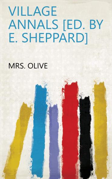 Village Annals Ed. by E. Sheppard
