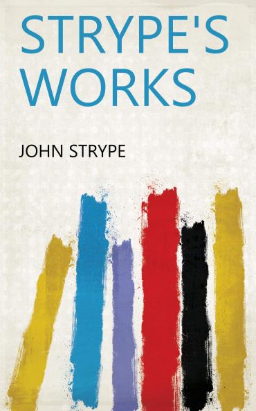 Strype's Works