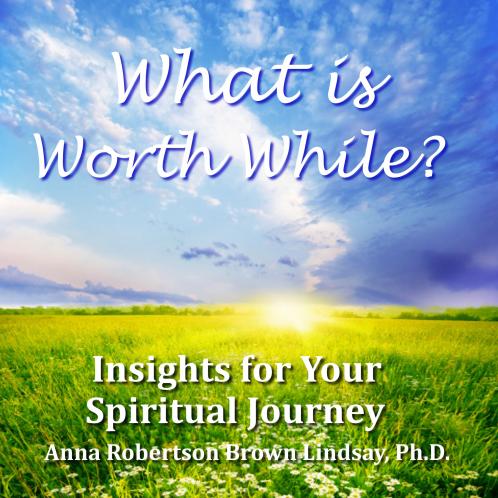 What Is Worth While?