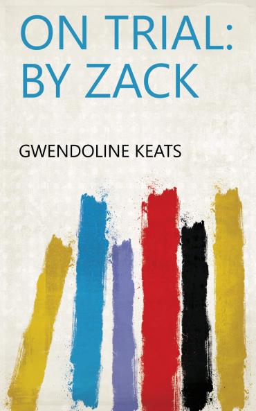 On Trial: by Zack