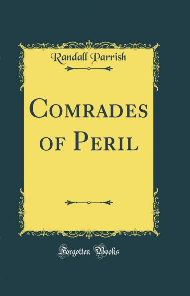 Comrades of Peril (Classic Reprint)