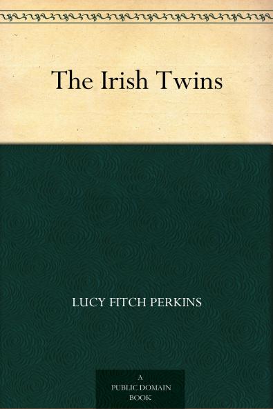 Irish Twins (Classic Reprint)