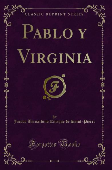 Pablo y Virginia (Classic Reprint)
