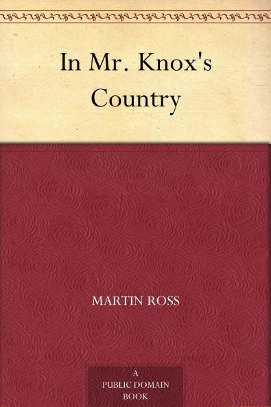 In Mr. Knox's Country (Classic Reprint)