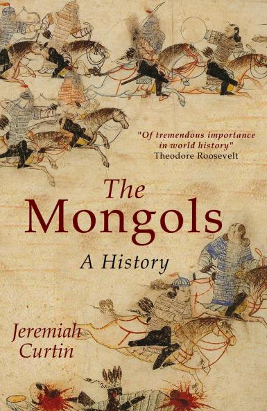 Mongols: A History (Classic Reprint)