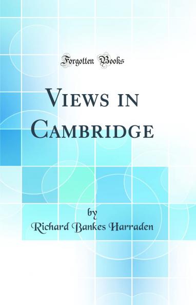 Views in Cambridge (Classic Reprint)
