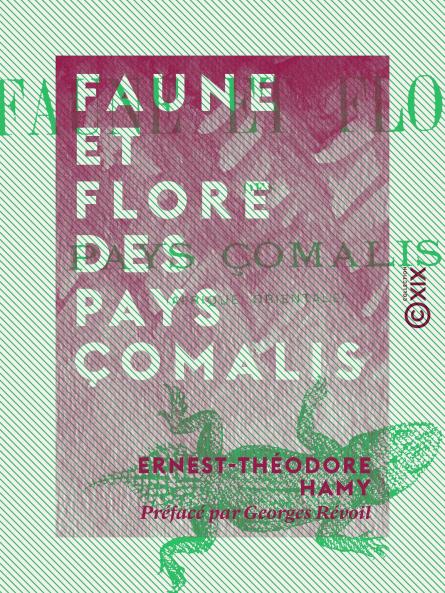 Faune Et Flore des Pays Ã‡omalis (Afrique Orientale) (Classic Reprint)