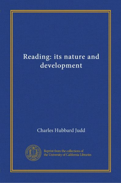 Reading: Its Nature and Development (Classic Reprint)