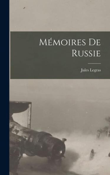 MÃ©moires de Russie (Classic Reprint)