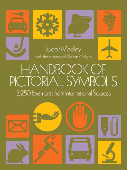 Handbook of Pictorial Symbols: 3 |250 Examples from International Sources (Dover Pictorial Archive)
