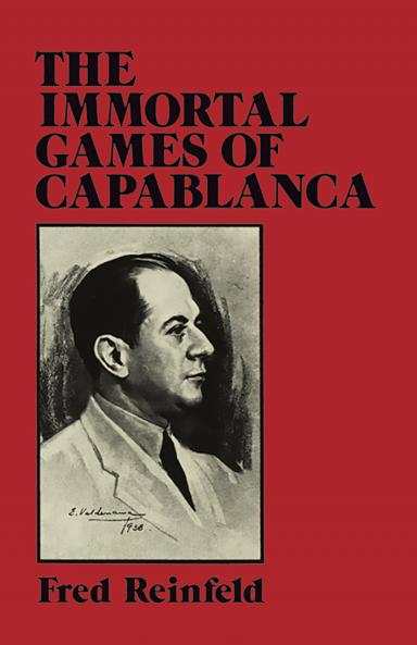 REINFELD-THE IMMORTAL GAMES OF CAPABLANC