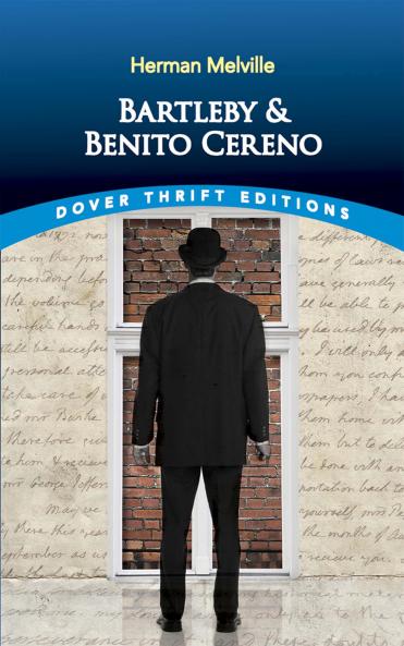 Melville-Bartleby and Benito Cereno