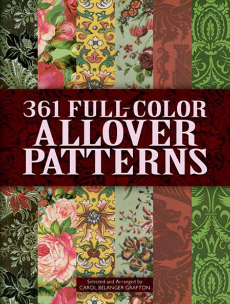 361 FULL-COLOR ALLOVER PATTERNS FOR ARTISTS AND CRAFTSPEOPLE
