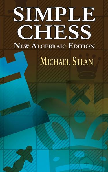STEAN-SIMPLE CHESS: NEW ALGEBRAIC EDITIO