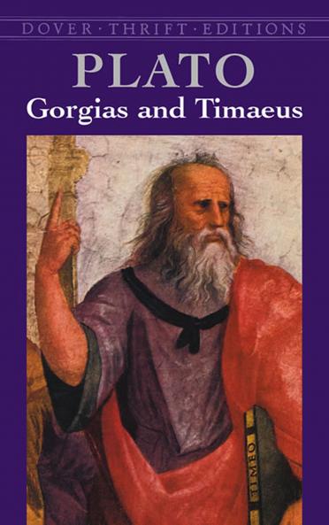 Plato-Gorgias and Timaeus