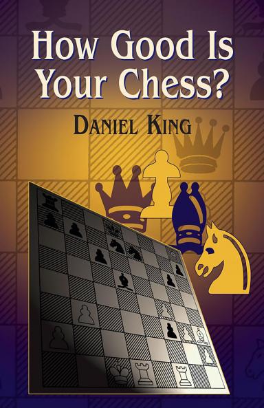 KING-HOW GOOD IS YOUR CHESS?