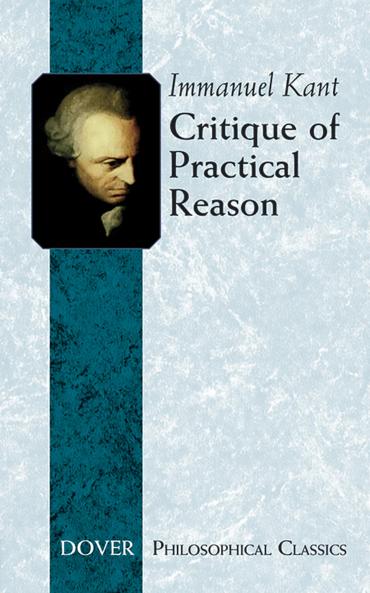 KANT-CRITIQUE OF PRACTICAL REASON