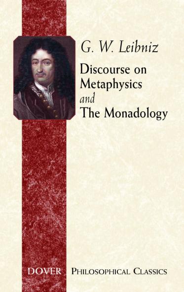 DISCOURSE ON METAPHYSICS AND THE MONADOLOGY