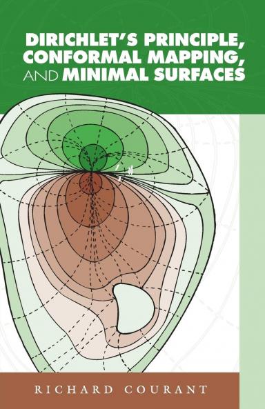 Dirichlet's Principle Conformal Mapping and Minimal Surfaces