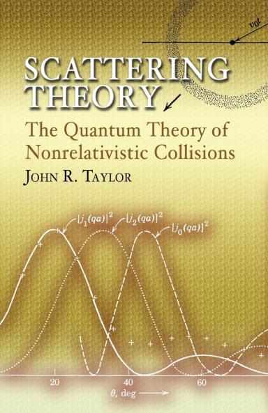 SCATTERING THEORY: THE QUANTUM THEORY OF NONRELATIVISTIC