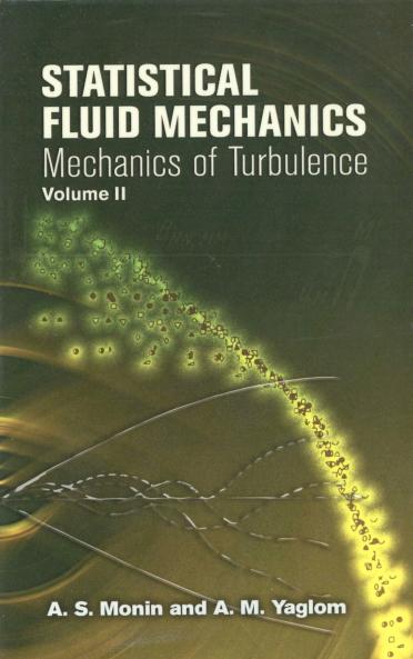 Statistical Fluid Mechanics Vol II: Mechanics of Turbulence