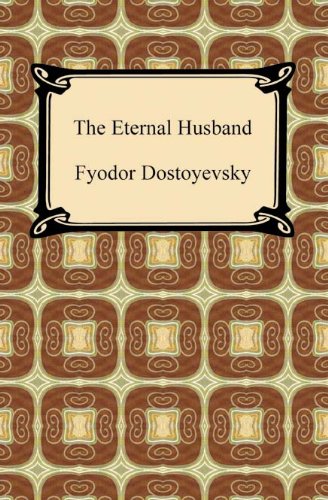 Dostoyevsky-The Eternal Husband