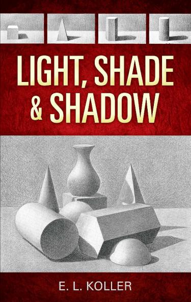 KOLLER - LIGHT SHADE AND SHADOW