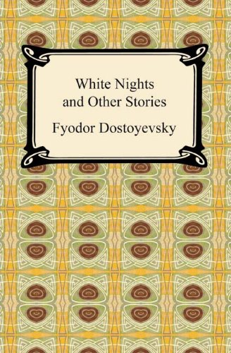 Dostoyevsky-White Nights & Other Stories