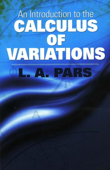 AN INTRODUCTION TO THE CALCULUS OF VARIATIONS