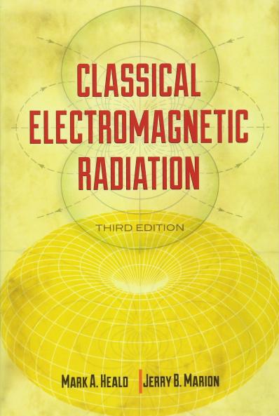 CLASSICAL ELECTROMAGNETIC RADIATION THIRD EDITION