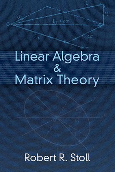 Linear Algebra & Matrix Theory