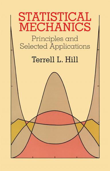 Statistical Mechanics: Principles and Selected Applications