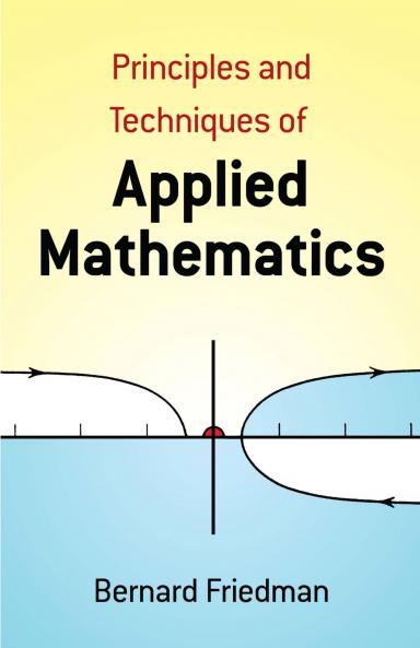 Principles and Techniques of Applied Mathematics