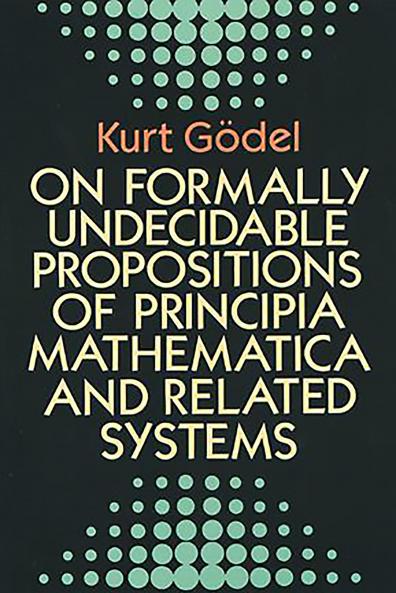 On Formally Undecidable Propositions of Principia Mathematic