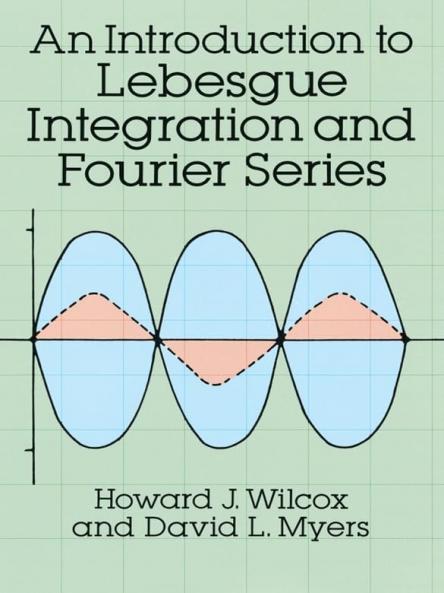 Introduction to Lebesgue Integration and Fourier Series