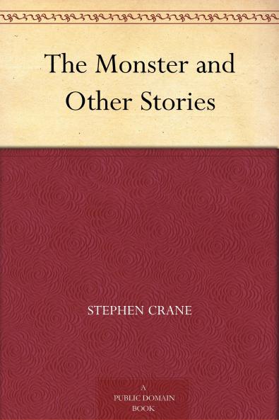 Crane - The Monster and Other Stories