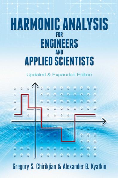 Harmonic Analysis for Engineers and Applied Scientists: Upda
