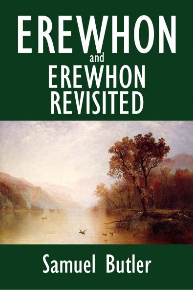 Butler - Erewhon and Erewhon Revisted