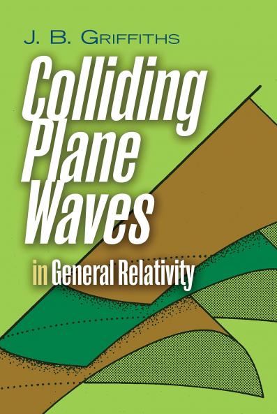 COLLIDING PLANE WAVES IN GENERAL RELATIVITY