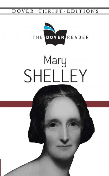 Shelley-Mary Shelley The Dover Reader