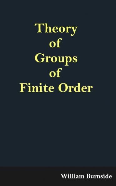 Theory of Groups of Finite Order