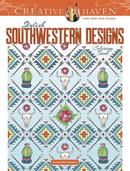 CREATIVE HAVEN STYLISH SOUTHWESTERN DESIGNS COLORING BOOK