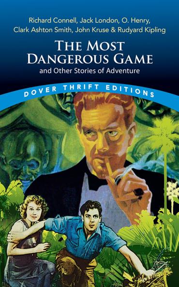 MOST DANGEROUS GAME AND OTHER STORIES OF ADVENTURE THE