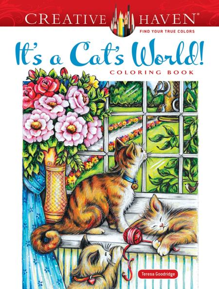 CREATIVE HAVEN IT'S A CAT'S WORLD] COLORING BOOK