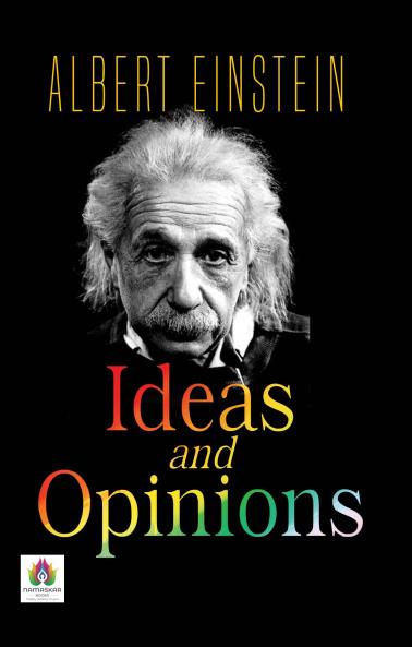 Ideas and Opinions