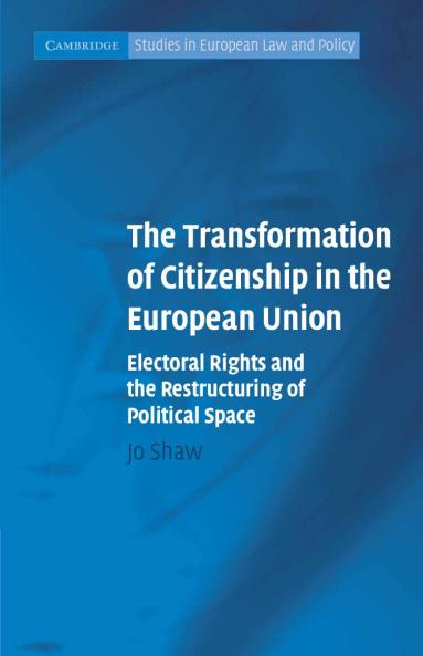 The Transformation of Citizenship in the European Union