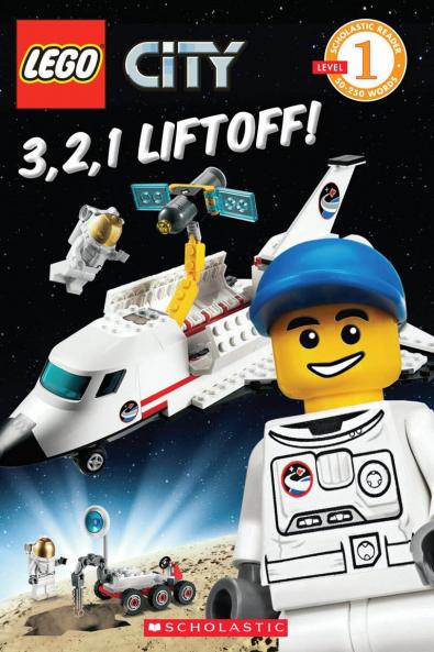 3 2 1 Liftoff! (LEGO City: Level 1 Reader)