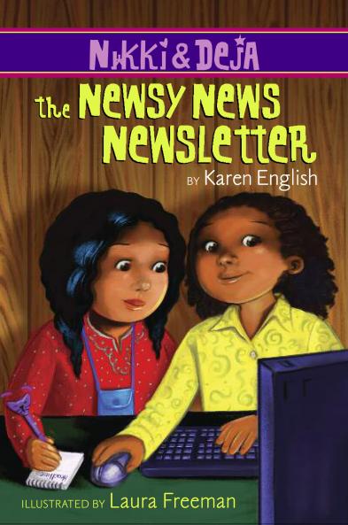 NIKKI AND DEJA: THE NEWSY NEWS NEWSLETTER