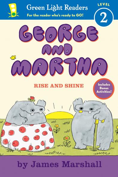 GEORGE AND MARTHA: RISE AND SHINE EARLY READER