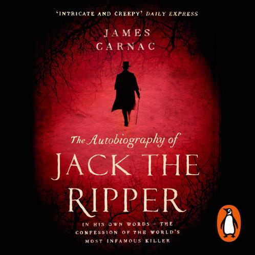 The Autobiography of Jack the Ripper [Paperback] Carnac James and Hicken Alan